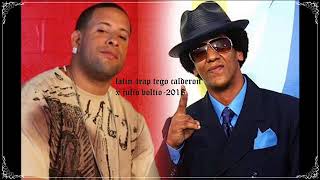 LATIN TRAP   TEGO CALDERON X JULIO VOLTIO   2018