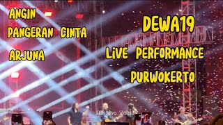 ANGIN~PANGERAN CINTA~ARJUNA~DEWA19 Live At GOR SATRIA PURWOKERTO