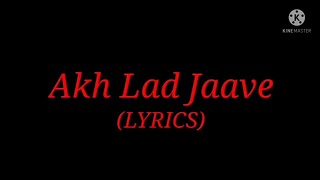 Song: Akh Lad Jaave (Lyrics)| Movie: Loveratri| Singer: Badshah, Asees Kaur, Jubin Nautiyal