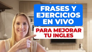 Inmersión Total en Inglés, Frases y Conversaciones Para Mejorar tu Inglés Clases de Inglés en Vivo