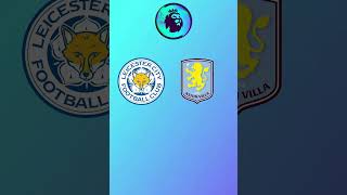 Leicester vs Aston Villa Prediction