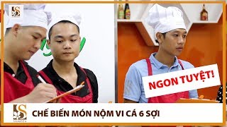 Hướng dẫn chế biến món ăn nộm vi cá 6 sợi | Samoza