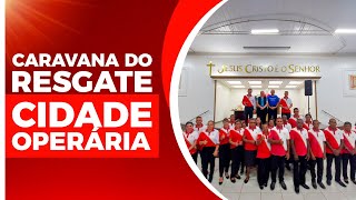 Caravana do Resgate em Cidade Operária - Maranhão