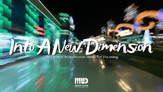 MLID Up-Beat Instrumental, "Into A New Dimension" - Into A New Dimension