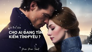 CHỌN 1 TỤ BÀI: LỜI CHỈ DẪN CHO AI ĐANG TÌM KIẾM TÌNH YÊU