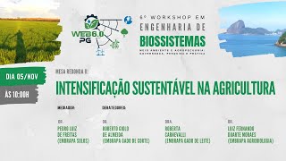 DIA 05 - 10:00 - Mesa Redonda II - INTENSIFICAÇÃO SUSTENTÁVEL NA AGRICULTURA