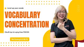 IELTS Vocabulary - Chủ đề Concentration | IELTS FIGHTER