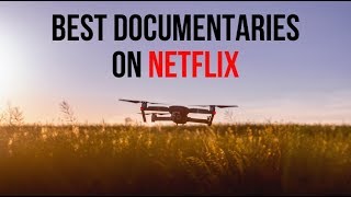 Best Documentaries on Netflix