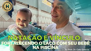 NATAÇÃO E VÍNCULO: FORTALECENDO O LAÇO0 COM SEU BEBÊ NA PISCINA!