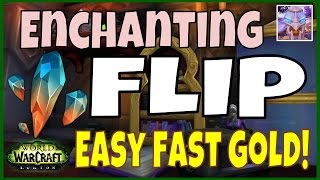 WoW Legion Enchanting Profession Gold Flip Guide - Easy Fast Gold