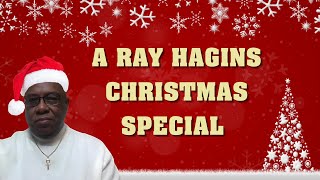 A RAY HAGINS CHRISTMAS SPECIAL #Christmas2023 #rayhagins #urbanapologetics #HappyHolidays