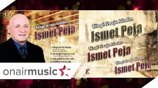 Ismet Peja -  Kenge per Bik Ndoja