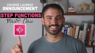 Announcing My New Course - AWS Step Functions Masterclass