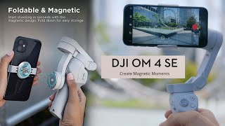 How to Capture Magnetic Moments with DJI OM 4 SE