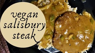 Vegan Salisbury Steak with Mushroom Gravy - Quick Vegan Recipe