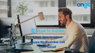 How to join a Skype for Business Meeting from Gmail