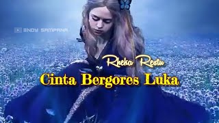 Rheka Restu ▪ Cinta Bergores Luka ( official lirik video )