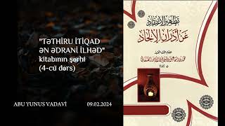 "Təthiru İtiqad" [4.cü dərs].Abu Yunus Vadavi