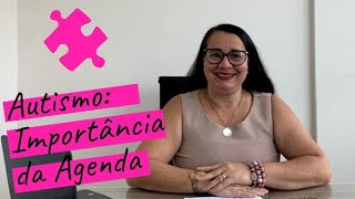 Autismo: A Importância da Agenda | Mara Rubia Martins