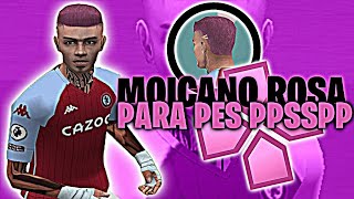 CABELO MOICANO ROSA MODIFICADO PARA PES PPSSPP 2024 + PACK DE CABELOS, COMO COLOCAR (by @Ianszs14)