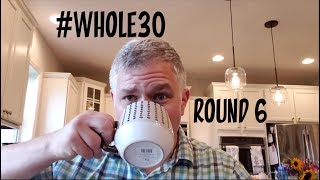 Whole 30 Round 6 - A QUICK UPDATE - Time to reset our healthy journey