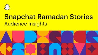 Snapchat Ramadan Stories - Audience Insights - (EN)