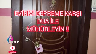 Evinizi depreme karşı dua ile mühürleyin