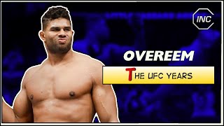 Alistair Overeem: The UFC Years