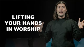 Lifting Your Hands In Worship | Let Us Worship #4