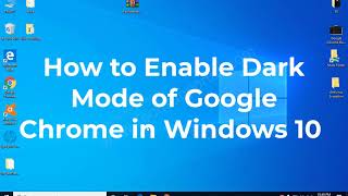 How to Enable Dark Mode of Google Chrome in Windows 10