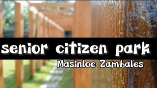 Masinloc senior citizen park #seniorcitizen