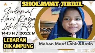 LEBARAN DIKAMPUNG TAHUN 2022 ll SHOLAWAT JIBRIL ll NO COPYRIGHT