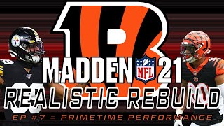 Cincinnati Bengals Realistic Rebuild - Ep #7: Primetime Performance (Updated Rosters & Rookie)