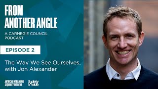 From Another Angle: The Way We See Ourselves, with Jon Alexander