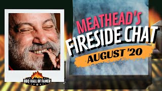 Pellet Smokers, BBQ, & Much More - August '20 Fireside Chat with BBQ Hall of Famer Meathead