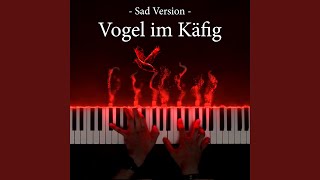 Vogel im Käfig (Sad Piano Version)