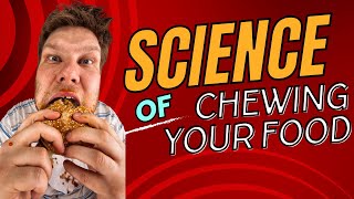 The Surprising Science of Chewing Your Food