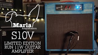 Marla Amplification S10V Limited Edition Run 11W Guitar Amp