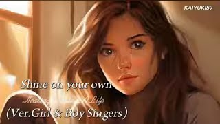 EP48 :  Shine on your own (Ver.Girl & Boy Singers)❤️#healingmusic #englishsong #relaxing #lovely