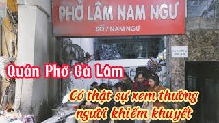 Quán Phở Gà Lâm có thật sự xem thường người khiếm khuyết?