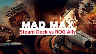 Mad Max Steam Deck vs ROG Ally