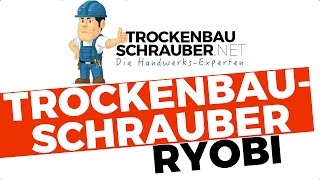 Ryobi Trockenbauschrauber | Ryobi Trockenbauschrauber Test