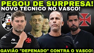 PEGOU DE SURPRESA! “NOVO TÉCNICO NO VASCO” I SITUAÇÃO LUCAS PITON I GAVIÃO “DEPENADO” E MUITO MAIS!