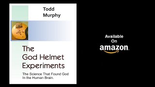 New Book - The God Helmet Experiments: The Science that Found God in the Human Brain