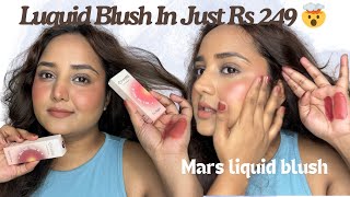 MARS *New Liquid Blush Swatches + Review ✨ Mars v/s insight and Swiss beauty liquid Blush