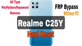 Realme C25Y (RMX3268)  Hard Reset | Remove Screen Lock and FRP