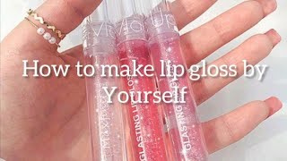 How to make DIY lip gloss