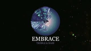 Embrace - Treble and Bass