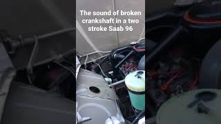 Broken crankshaft in a Saab 96