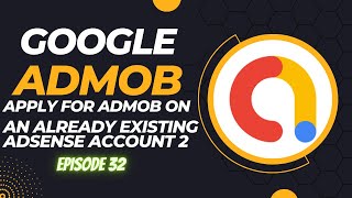 AdSense and AdMob - Apply for AdMob on an already existing AdSense Account (ADMOB ACCOUNT APPROVED)